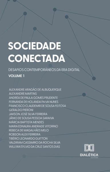 Sociedade Conectada: Desafios Contemporâneos da Era Digital (eBook, ePUB) Sociedade Conectada: Desafios Contemporâneos da Era Digital (eBook, ePUB)