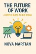 The Future of Work: A Simple Guide to... - Bild 1