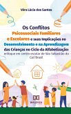 Os Conflitos Psicossociais Familiares e Escolares e suas Implicações no Desenvolvimento e na Aprendizagem das Crianças no Ciclo da Alfabetização (eBook, ePUB)