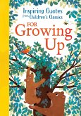 Inspiring Quotes from Children's Classics: For Growing Up (eBook, ePUB)