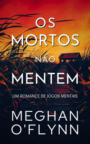 Os Mortos Não Mentem (Jogos Mentais, #3) (eBook, ePUB)