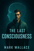 The Last Consciousness (eBook, ePUB)