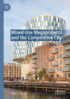 Mixed-Use Megaprojects and the Competitive City (eBook, PDF) - Harris, Mike S.