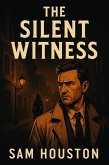 The Silent Witness (eBook, ePUB) The Silent Witness (eBook, ePUB)