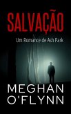 Salvação: Um Romance de Ash Park (Ash Park (Portuguese)) (eBook, ePUB) Salvação: Um Romance de Ash Park (Ash Park (Portuguese)) (eBook, ePUB)