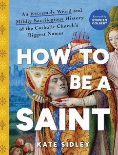 How to Be a Saint (eBook, ePUB) - Sidley, Kate
