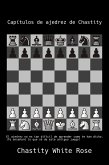 Capítulos de ajedrez de Chastity (Chastity's Chess Challenge, #1) (eBook, ePUB) Capítulos de ajedrez de Chastity (Chastity's Chess Challenge, #1) (eBook, ePUB)