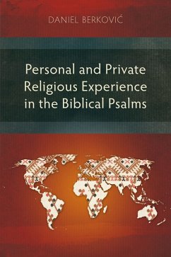 Personal and Private Religious Experience in the Biblical Psalms (eBook, ePUB) - Berkovic, Daniel