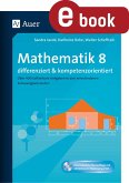 Mathematik 8 differenziert u. kompetenzorientiert (eBook, PDF) Mathematik 8 differenziert u. kompetenzorientiert (eBook, PDF)