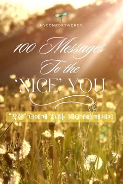Cover 100 Messages To the 'Nice' You (eBook, ePUB)
