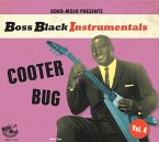 Boss Black Instrumentals Vol. 4 - Cooter Bug Boss Black Instrumentals Vol. 4 - Cooter Bug