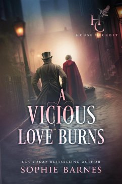 Cover A Vicious Love Burns (House of Croft, #5) (eBook, ePUB)