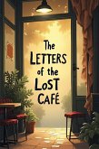 The Letters of the Lost Café (eBook, ePUB) The Letters of the Lost Café (eBook, ePUB)