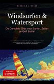 Windsurfen & Watersport: De Complete Gids voor Surfen, Zeilen en Golf Surfen (eBook, ePUB) Windsurfen & Watersport: De Complete Gids voor Surfen, Zeilen en Golf Surfen (eBook, ePUB)