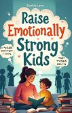 Raise Emotionally Strong Kids (eBook, ePUB) Raise Emotionally Strong Kids (eBook, ePUB)