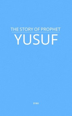 Cover The Story of Prophet Yusuf (eBook, ePUB)