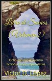 Libro de Sueños (Volumen 2):: Ocho cuentos de ciencia ficción y ficción especulativa (eBook, ePUB)