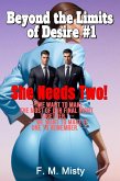 Beyond the Limits of Desire #1 : She Needs Two! : FMM Erotica (eBook, ePUB)