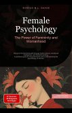 Female Psychology: The Power of Femininity and Womanhood (Femininity (EN), #3) (eBook, ePUB) Female Psychology: The Power of Femininity and Womanhood (Femininity (EN), #3) (eBook, ePUB)