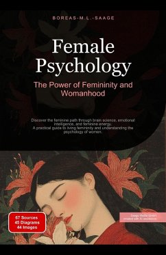 Cover Female Psychology: The Power of Femininity and Womanhood (Femininity (EN), #3) (eBook, ePUB)