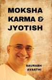 Moksha Karma & Jyotish (eBook, ePUB) Moksha Karma & Jyotish (eBook, ePUB)