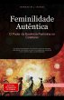 Feminilidade Autêntica: O Poder da... - Bild 1