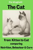 The Cat, from Kitten to Cat (eBook, ePUB) The Cat, from Kitten to Cat (eBook, ePUB)