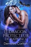 Le Dragon Protecteur de Raiponce: Un Conte de Fées Romantasy Contemporain (Compagnons de Destin de l'Académie du Miroir, #1) (eBook, ePUB)