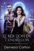 Le Roi Lion de Cendrillon: Un Conte de Fées Romantasy Contemporain (Compagnons de Destin de l'Académie du Miroir, #2) (eBook, ePUB)