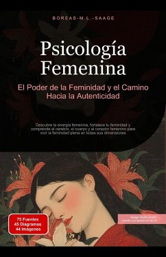 Cover Psicología Femenina: El Poder de la Feminidad y el Camino Hacia la Autenticidad (Feminidad (ES), #3) (eBook, ePUB)