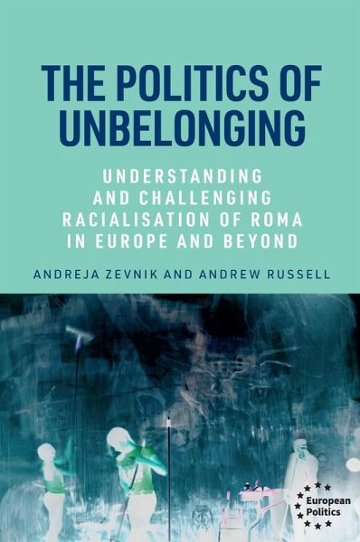 The politics of unbelonging (eBook, ePUB) The politics of unbelonging (eBook, ePUB)