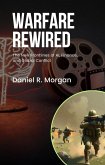 Warfare Rewired: The New Frontlines of AI, Finance, and Global Conflict (eBook, ePUB) Warfare Rewired: The New Frontlines of AI, Finance, and Global Conflict (eBook, ePUB)