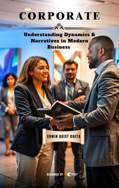 Cover Corporate: Understanding Dynamics & Narratives in Modern Business (eBook, ePUB)