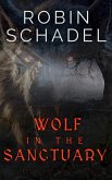 Wolf in the Sanctuary (eBook, ePUB) Wolf in the Sanctuary (eBook, ePUB)