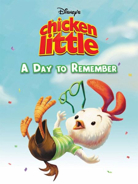 Chicken Little: A Day to Remember (eBook, ePUB) Chicken Little: A Day to Remember (eBook, ePUB)