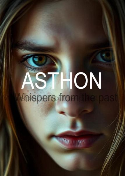 Whispers fom the past (Asthon, #1) (eBook, ePUB) Whispers fom the past (Asthon, #1) (eBook, ePUB)
