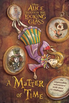 Alice Through the Looking Glass: A Matter of Time (eBook, ePUB) Cover Alice Through the Looking Glass: A Matter of Time (eBook, ePUB)