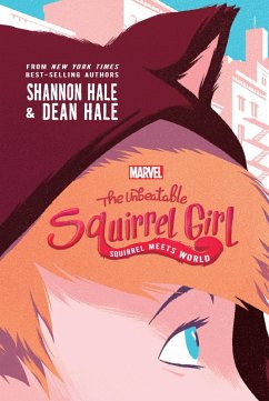 The Unbeatable Squirrel Girl:: Squirrel Meets World (eBook, ePUB) - Hale, Shannon