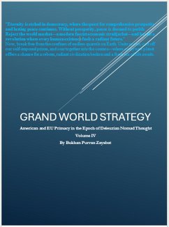 Grand World Strategy: American and EU Primacy in Epoch of Nomad Thought (eBook, ePUB) - Zayabat, Bukhan Purvan