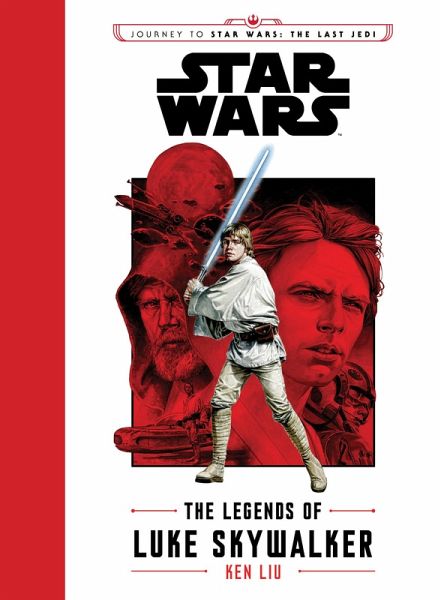 Journey to Star Wars: The Last Jedi: The Legends of Luke Skywalker (eBook, ePUB) Journey to Star Wars: The Last Jedi: The Legends of Luke Skywalker (eBook, ePUB)