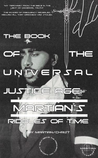 Martian's Riddles of Time (The Book of The Universal Justice Age, #1) (eBook, ePUB) Martian's Riddles of Time (The Book of The Universal Justice Age, #1) (eBook, ePUB)