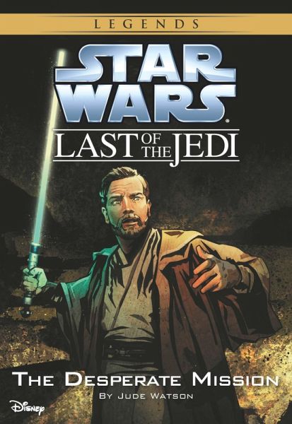 Star Wars: The Last of the Jedi: The Desperate Mission (eBook, ePUB)
