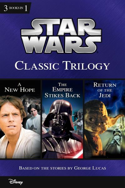 Star Wars: Classic Trilogy (eBook, ePUB) Star Wars: Classic Trilogy (eBook, ePUB)