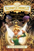 Bleakwatch Chronicles: Tinker Bell and the Lost City (eBook, ePUB)