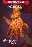 It's Your Call: Prince of Persia: The Guardian's Path (eBook, ePUB) It's Your Call: Prince of Persia: The Guardian's Path (eBook, ePUB)