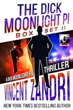 Cover The Dick Moonlight PI Box Set II (A Dick Moonlight PI Thriller) (eBook, ePUB)