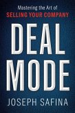 Deal Mode: Mastering the Art of Selling Your Company (eBook, ePUB)