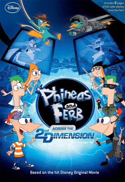 Phineas and Ferb: Across the 2nd Dimension (eBook, ePUB) Phineas and Ferb: Across the 2nd Dimension (eBook, ePUB)