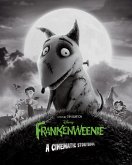 Frankenweenie: A Cinematic Storybook (eBook, ePUB) Frankenweenie: A Cinematic Storybook (eBook, ePUB)