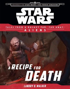 Star Wars: Journey to The Force Awakens: A Recipe for Death (eBook, ePUB) - Walker, Landry Quinn